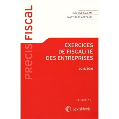 Exercices de fiscalité des entreprises 2015-2016 Exercices de fiscalité des entreprises 2015-2016