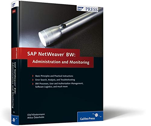 SAP NetWeaver Business Warehouse: Administration and Monitoring (SAP PRESS: englisch)