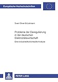 Image de Probleme der Deregulierung in der deutschen Elektrizitätswirtschaft: Eine industrieökonomische Analyse (Livre en allemand)