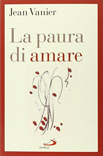 La paura di amare. Quattro meditazioni sul valore della famiglia