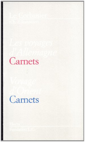 Download Les voyages d'Allemagne-Voyage d'Orient. Carnets. Le Corbusier. Ediz. italiana e francese Download Les voyages d'Allemagne-Voyage d'Orient. Carnets. Le Corbusier. Ediz. italiana e francese