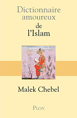 Télécharger Dictionnaire amoureux de l'Islam Gratuit