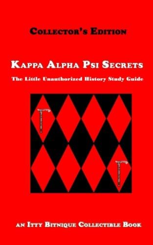 Kappa Alpha Psi Secrets: The Little Unauthorized History Study Guide