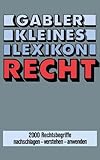 Gabler Kleines Lexikon Recht: 2000 Rechtsbegriffe nachschlagen _ verstehen _ anwenden by Doris Evelbauer (1985-01-01) by