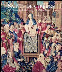 Download Saints de choeur : Tapisseries du Moyen Age et de la Renaissance Download Saints de choeur : Tapisseries du Moyen Age et de la Renaissance