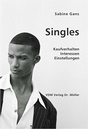 Singles: Kaufverhalten, Interessen, Einstellungen