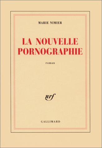 La  Nouvelle pornographie