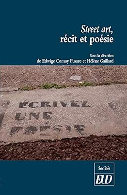 Street art, récit et poésie : Réflexions sur les pratiques artistiques urbaines à l'occasion de la rétrospective Ernest Pignon-Ernest à Nice en 2017