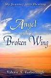 Image de Angel With a Broken Wing: My Journey into Healing
