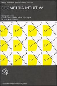 Geometria intuitiva. Complemento: i primi fondamenti della topologia di P. S. Alexandrov Geometria intuitiva. Complemento: i primi fondamenti della topologia di P. S. Alexandrov