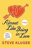 Image de Almost Like Being in Love: A Novel
