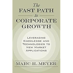 The Fast Path to Corporate Growth: Leveraging Knowledge and Technologies to New Market Applications