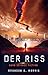 Der Riss: Hard Science Fiction by Brandon Q. Morris