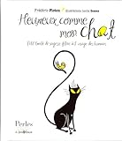 Image de Heureux comme mon chat : Petit traité de sagesse féline à l'usage des humains