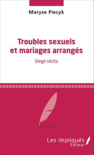 Download Troubles sexuels et mariages arrangés: <em>Vingt récits</em> Download Troubles sexuels et mariages arrangés: <em>Vingt récits</em>