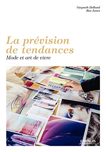Télécharger La prévision de tendances: Mode et art de vivre PDF