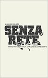Image de Senza rete: Infrastrutture in Italia: cronache del cambiamento