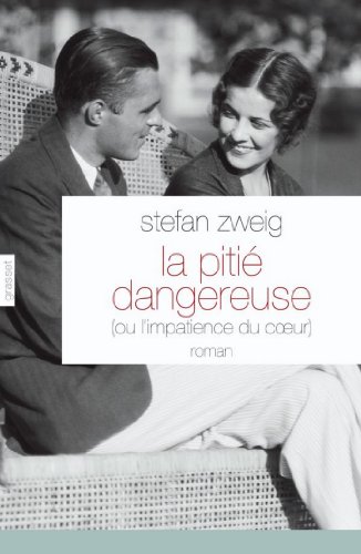 couverture de : La piti&eacute; dangereuse ou L'impatience du coeur