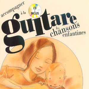 couverture de : Accompagner les chansons enfantines &agrave; la guitare