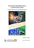 Image de Sécurité Informatique : La méthode CMSI - Conduite et Maîtrise de la Sécurité Informatique (French Edition)