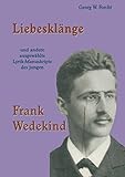 Image de Liebesklänge und andere ausgewählte Lyrik-Manuskripte des jungen Frank Wedekind (Reihe Sprach- und