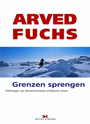 Download Grenzen sprengen: Erfahrungen aus Extremsituationen erfolgreich nutzen Download Grenzen sprengen: Erfahrungen aus Extremsituationen erfolgreich nutzen