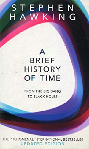 A brief history of time : from the Big Bang to black holes