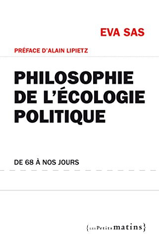 Download Philosophie de l'écologie politique. De 68 à nos jours: De 68 à nos jours