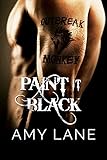 Paint It Black (Beneath the Stain Book 2) (English Edition) by Amy Lane