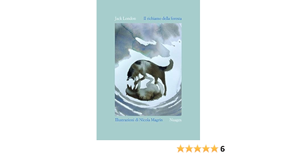 Il Richiamo Della Foresta Amazon It London Jack Magrin Nicola Dei Fedora Libri