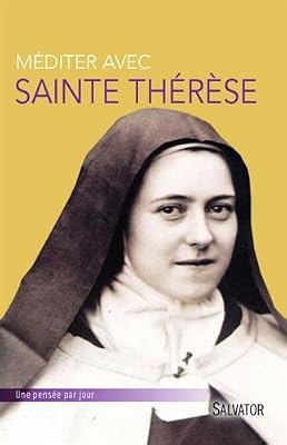 méditer avec sainte thérèse de lisieux