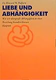 Image de Liebe und Abhängigkeit: Wie wir übergrosse Abhängigkeit in einer Beziehung beenden können