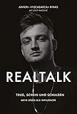 REALTALK. Trug, Schein und Schulden. Mein Leben als Influencer by Anton Rinas, ViscaBarca