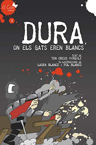 Dura, on els gats eren blancs: 3 (El Cran)
