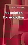 Image de Prescription for Addiction (English Edition)