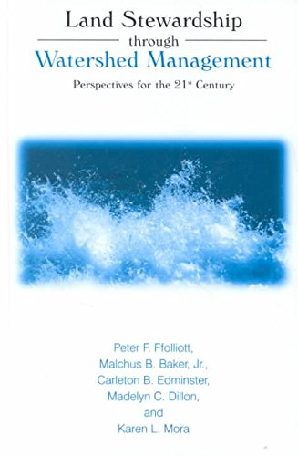 [(Land Stewardship Through Watershed Management : Perspectives for the 21st Century)] [Edited by Peter F. Ffolliott ] published on (November, 2001)