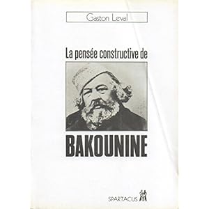 La Pensée constructive de Bakounine (Spartacus)