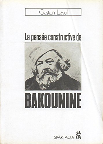 Download La Pensée constructive de Bakounine (Spartacus) Download La Pensée constructive de Bakounine (Spartacus)