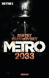 Metro 2033: Roman (Metro-Romane, Band 1) by 
