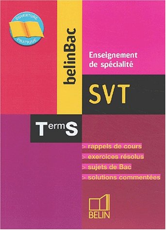 Download BelinBac : Science de la Vie et de la Terre - SVT, terminale, Bac S (Enseignement de spécialité) Download BelinBac : Science de la Vie et de la Terre - SVT, terminale, Bac S (Enseignement de spécialité)
