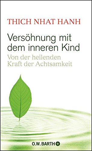 Download Versöhnung mit dem inneren Kind: Von der heilenden Kraft der Achtsamkeit Download Versöhnung mit dem inneren Kind: Von der heilenden Kraft der Achtsamkeit