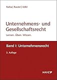 Unternehmens- und Gesellschaftsrecht Band 1: Unternehmensrecht: Lernen - Üben - Wissen by 