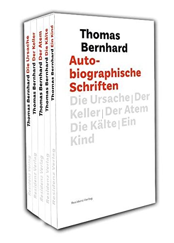 Autobiographische Schriften: Die Ursache / Der Keller / Der Atem / Die Kälte / Ein Kind