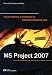 Planejamento E Controle De Empreendimentos Com Ms Project 2007 (Em Portuguese do Brasil) - Alexsandro Amarante Da Silva