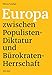 Europa zwischen Populisten-Diktatur und Bürokraten-Herrschaft by 