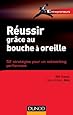 Réussir grâce au bouche à oreille - 52 stratégies pour un networking performant: 52 stratégies pour un networking performant