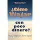 ¿Cómo viajar con poco dinero?