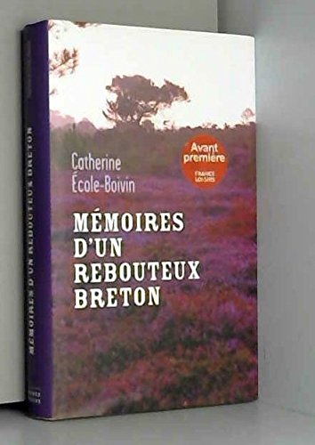 couverture de : M&eacute;moires d'un rebouteux breton