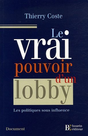 couverture de : Le vrai pouvoir d'un lobby