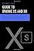 Produktbild GUIDE TO IPHONE XS AND XR: THE COMPLETE GUIDE ON WHAT YOU NEED TO KNOW ABOUT IPHONE XR, IPHONE XS AND IPHONE XS MAX